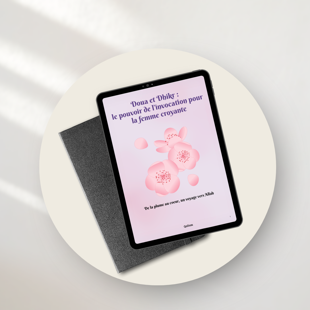 Dua's et Dhikr : le pouvoir de l’invocation pour la femme croyante